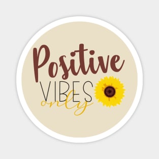 Only Positive Vibrations Magnet